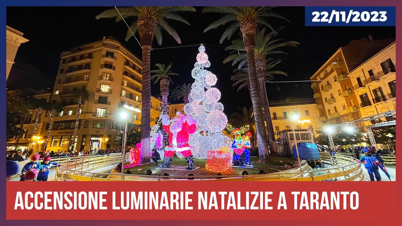 Accensione luminarie natalizie a Taranto (22.11.2023)