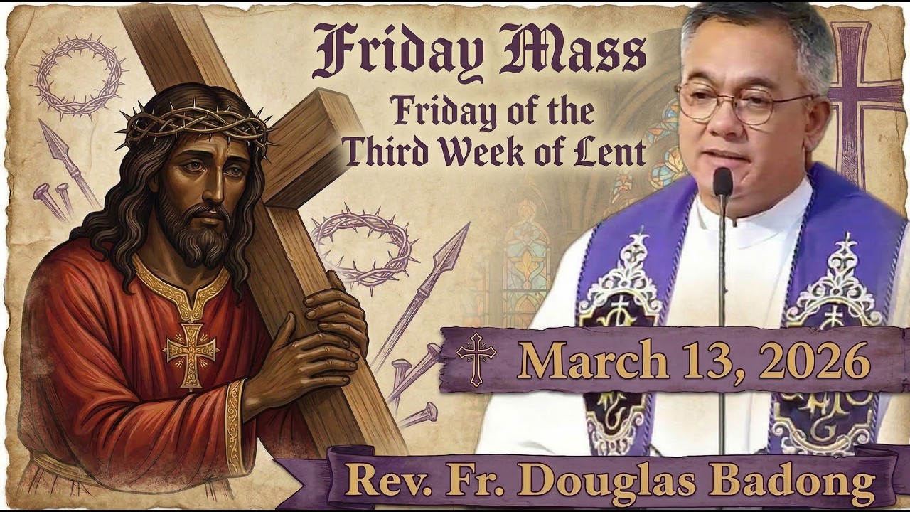 Filipino Live Mass Online Today | Friday March 13, 2026 | Rev. Fr. Douglas Badong