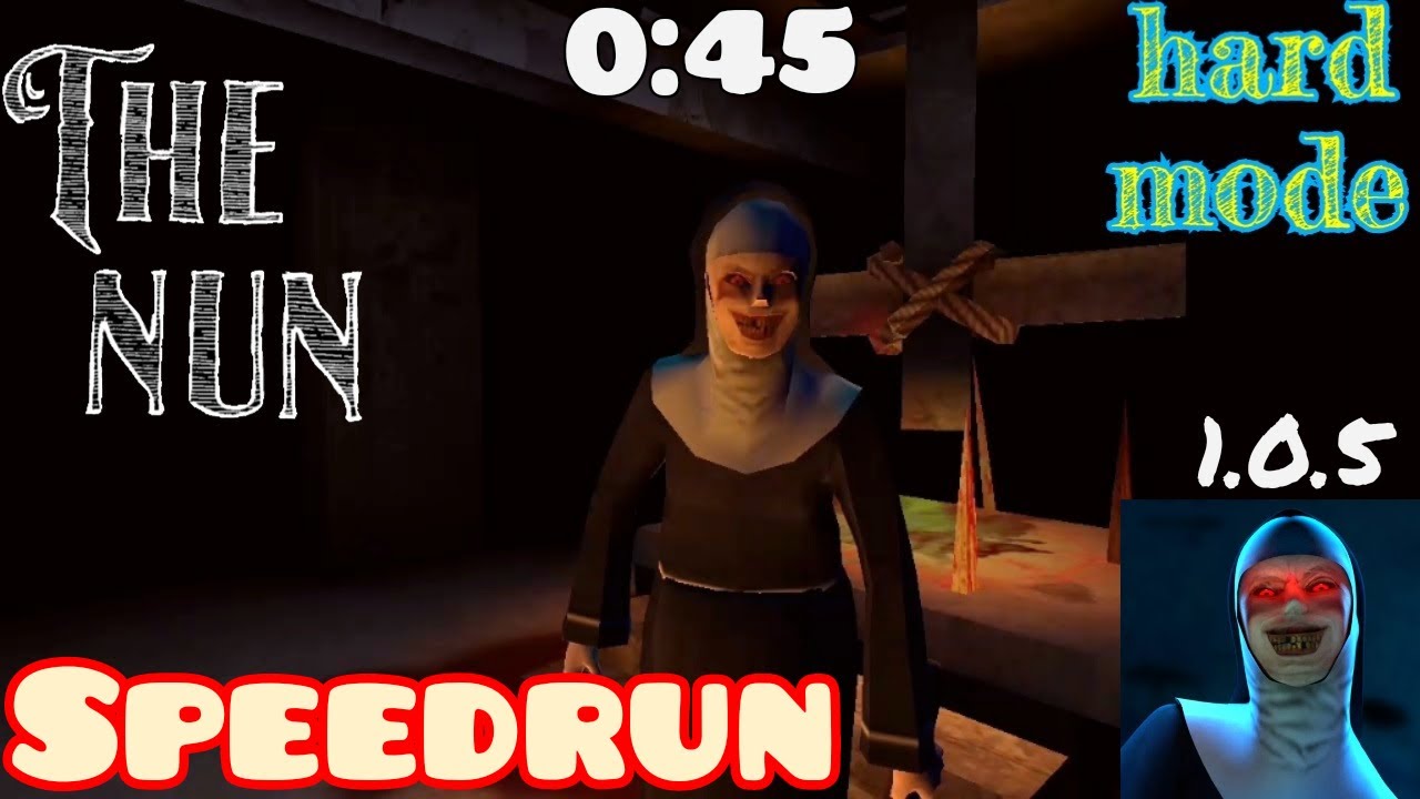 The nun - V 1.0.5, speedrun (0:45), hard mode