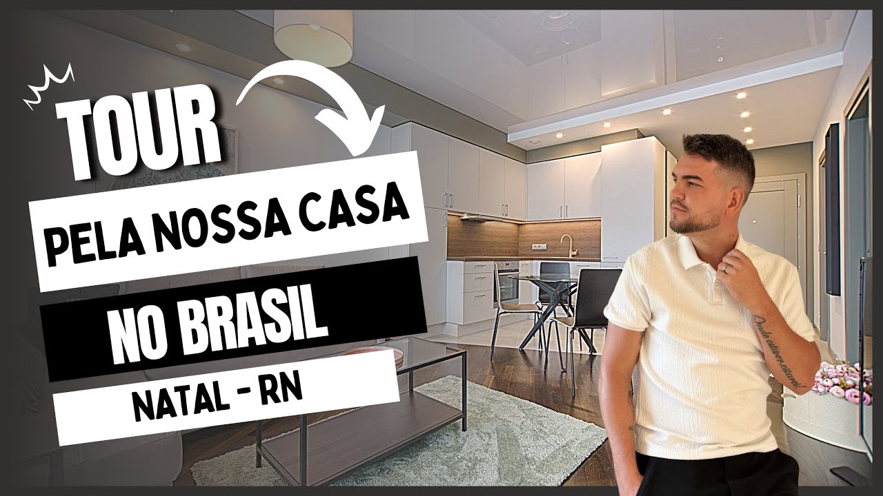 TOUR PELA NOSSA CASA DE FÉRIAS NO BRASIL - Natal RN