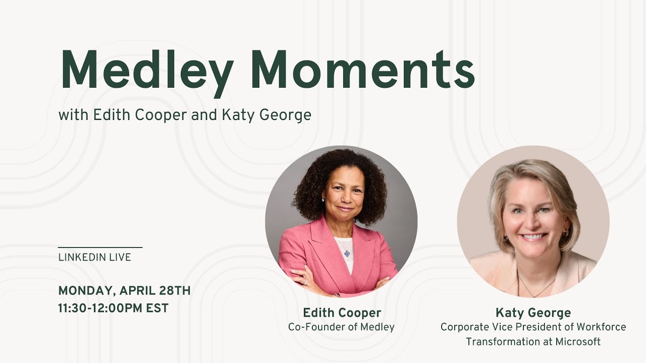 Medley Moments with Edith Cooper & Katy George