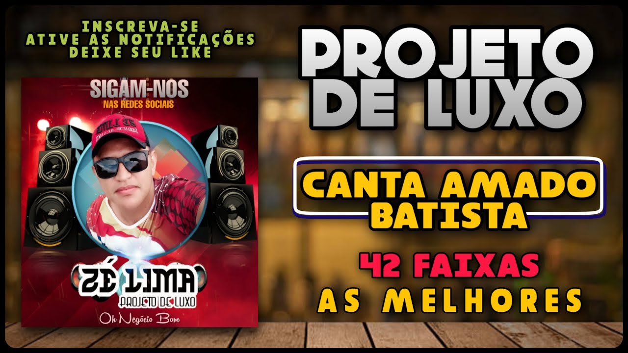 🔴🎹 PROJETO DE LUXO / CANTA AMADO BATISTA / AS MAIS TOCADAS 1080p