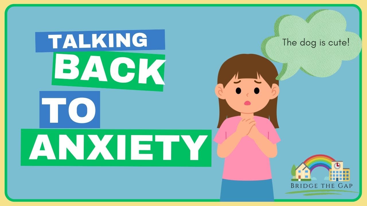 Talking Back to Anxiety/Child Worry and Anxiety Support/Coping Tools for Children/Emotional Literacy