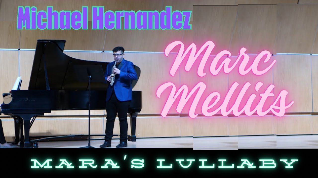 MARC MELLITS - Mara's Lullaby  | Michael Hernandez, soprano saxophone