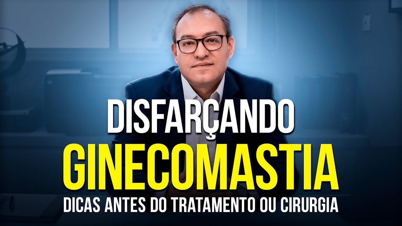 Como disfarçar a ginecomastia antes do tratamento ou da cirurgia de ginecomastia?