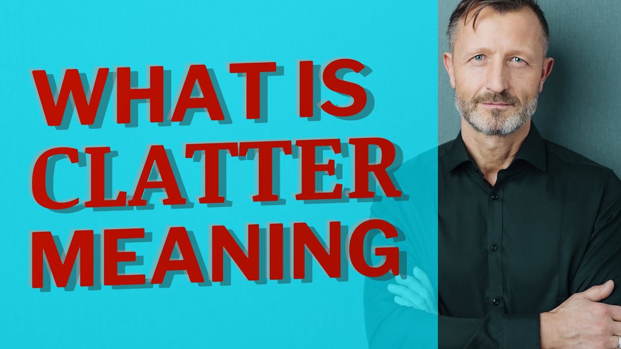 Clatter | Meaning of clatter