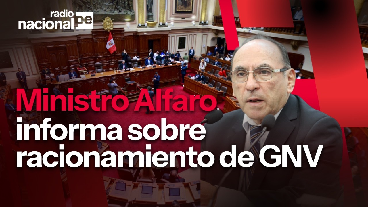 Radio Nacional EN VIVO: ministro Alfaro informa medidas ante siniestro en gasoducto de Cusco