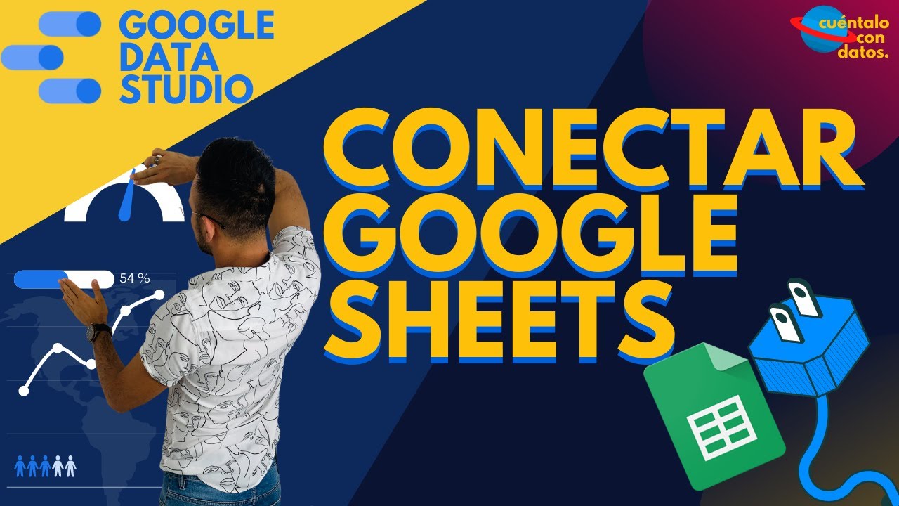 🔌 Conectar GOOGLE SHEETS en data studio - #1 DATA STUDIO
