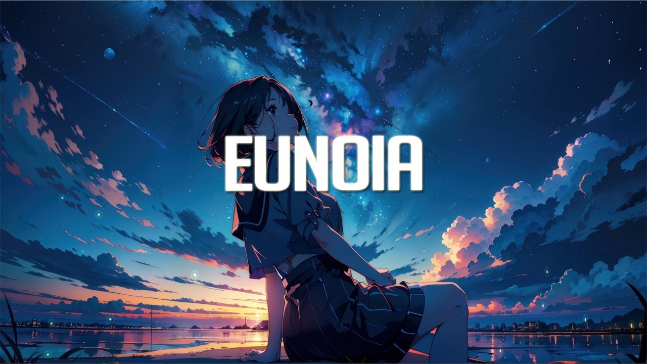 Eunoia | Chillstep Mix 2024