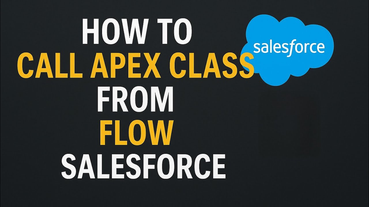 FLOW01: КАК ВЫЗВАТЬ КЛАСС APEX ИЗ SALESFORCE FLOW || FLOW || SALESFORCE