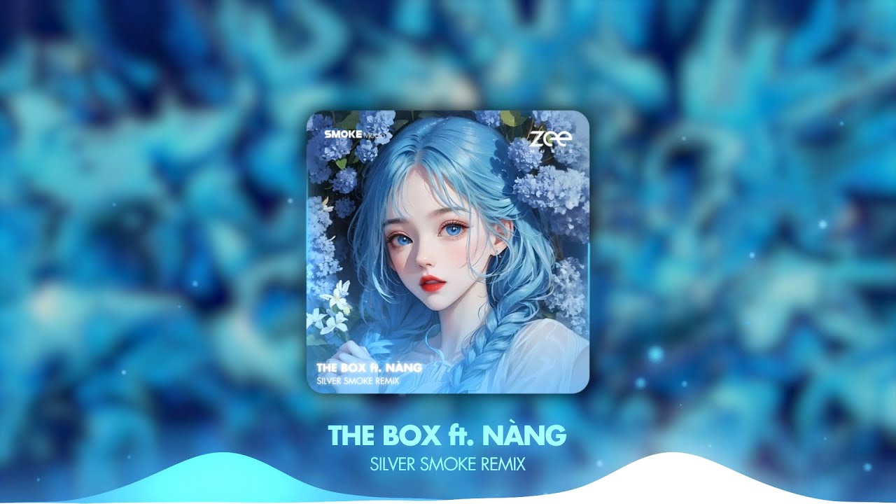 THE BOX ft N&Agrave;NG - KAY CH&Acirc;U ANH COVER (SILVER SMOKE REMIX) | VERSION FIX VOCAL
