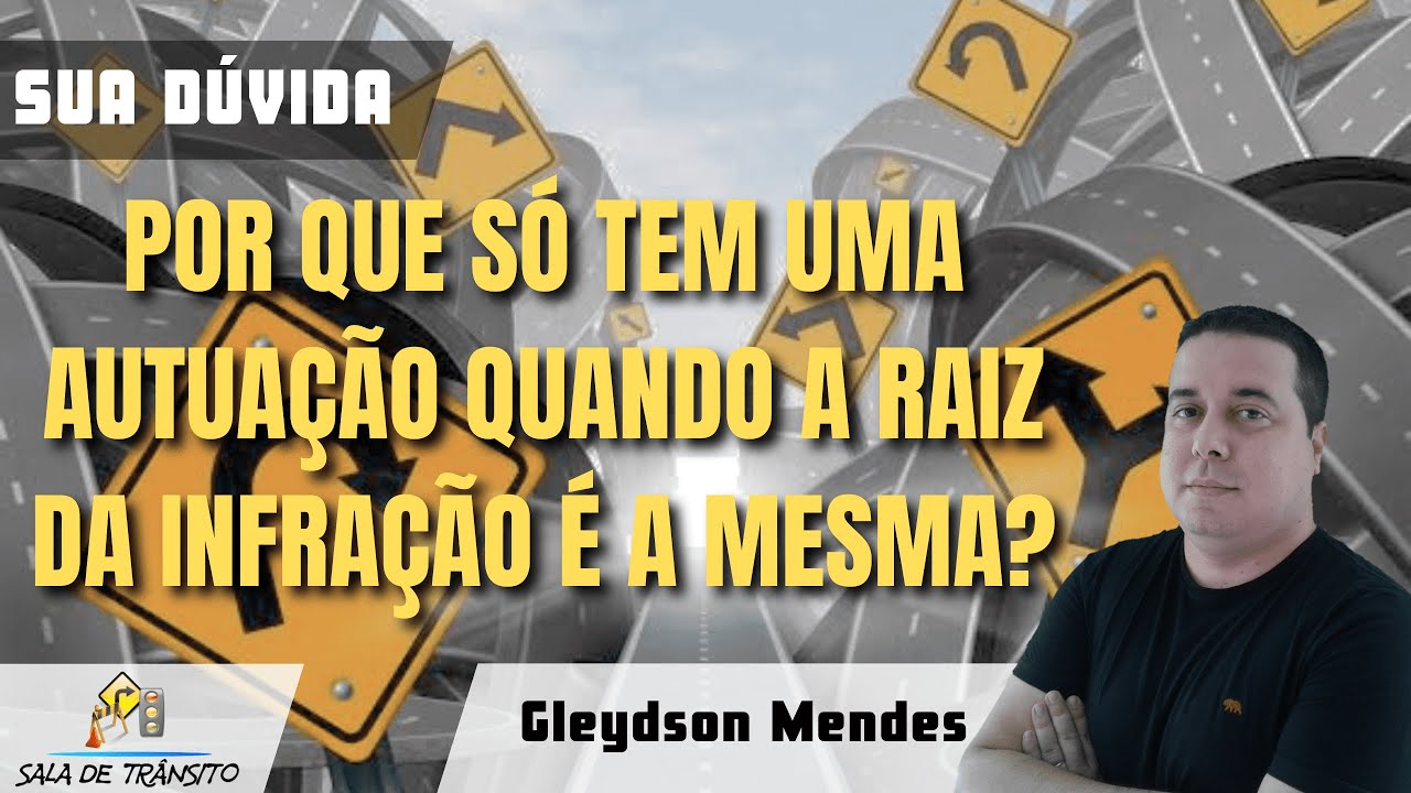 Sua Dúvida | Por que só tem uma autuação quando a raiz da infração é a mesma?