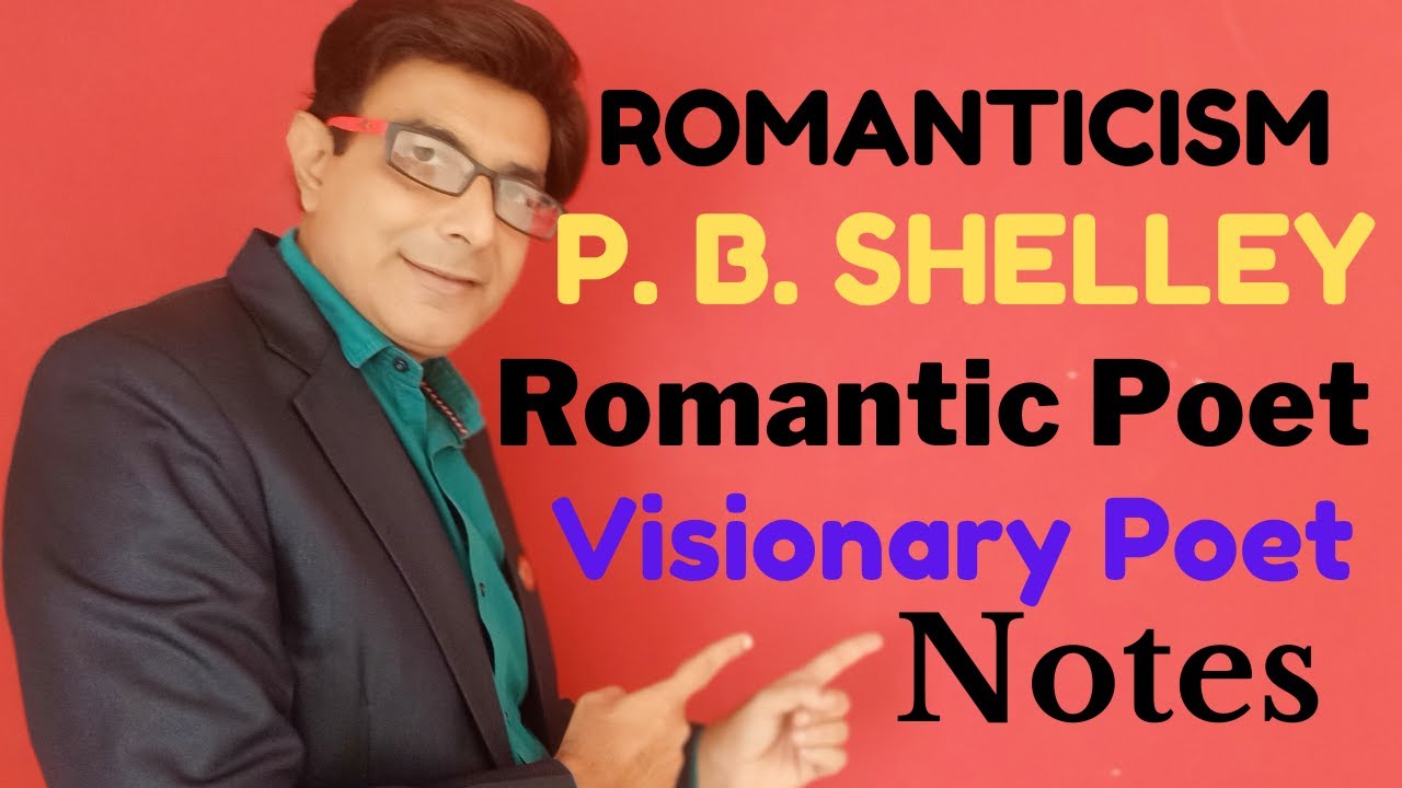 P. B. Shelley as a Romantic Poet | Shelley as a Revolutionary Poet | Romanticism English Literature
