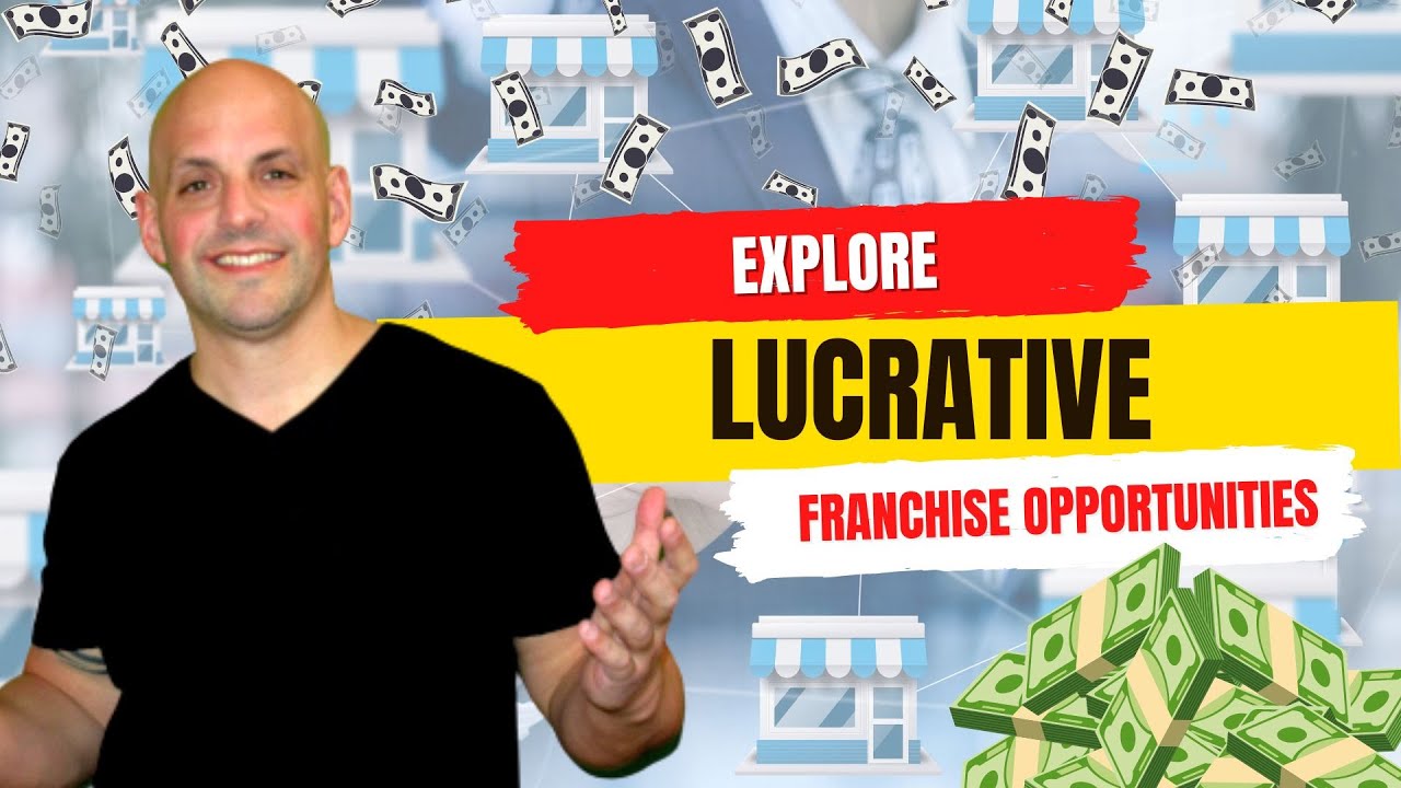 Discover the Most Lucrative Franchise Opportunities