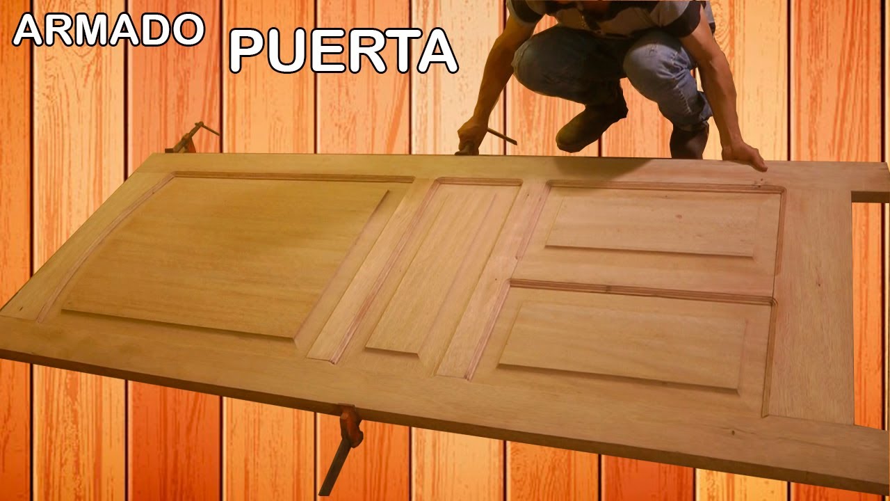 ¿COMO Se HACE Una PUERTA De MADERA MACIZA? Con Tableros Rebajados Facil  (Armed Door)- Luis Lovon