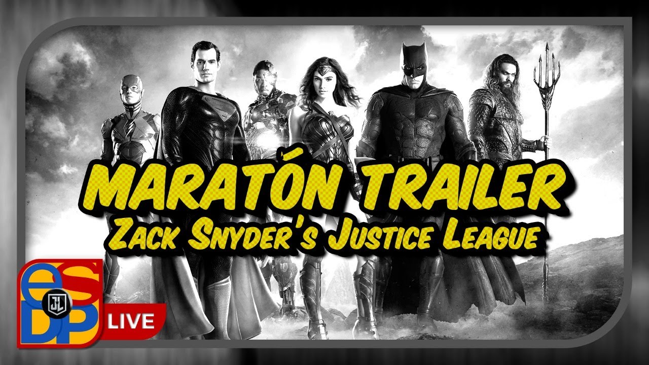 🔴MARATÓN TRAILER ZACK SNYDER’S JUSTICE LEAGUE