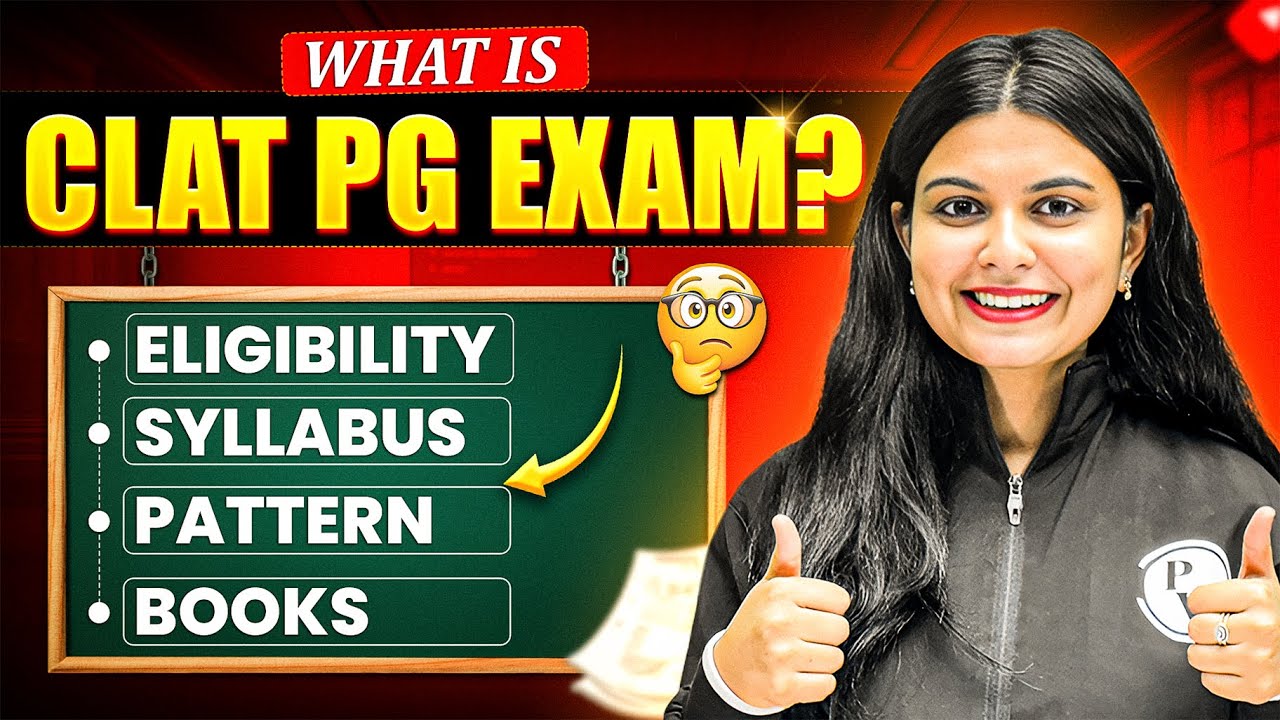 CLAT PG : Pattern, Eligibility, Syllabus I Everything You Need to Know