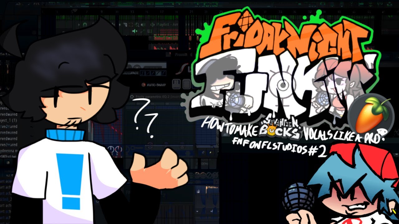 How to Make 17 Bucks Vocals Like a Pro | FNF on FL Studio #2