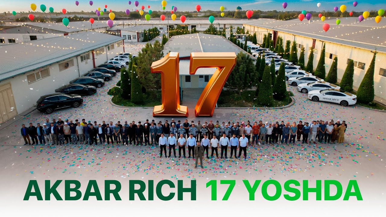 17 yil &ndash; bitta maqsad, bitta jamoa, bitta ruh! Akbar Rich 17 Yoshda!