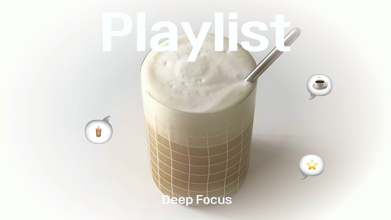 𝐏𝐥𝐚𝐲𝐥𝐢𝐬𝐭 Focus Music for Work & Productivity🥛| 1 Hour No Distractions