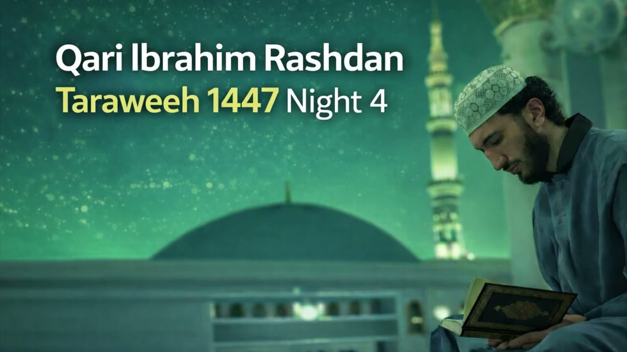 Taraweeh Prayer 2026 Night Four - Ibrahim Rashdan