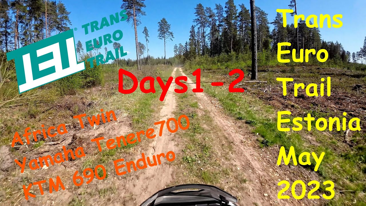 Trans Euro Trail Estonia may 2023. Honda Africa Twin, KTM 690 Enduro, Yamaha Tenere 700