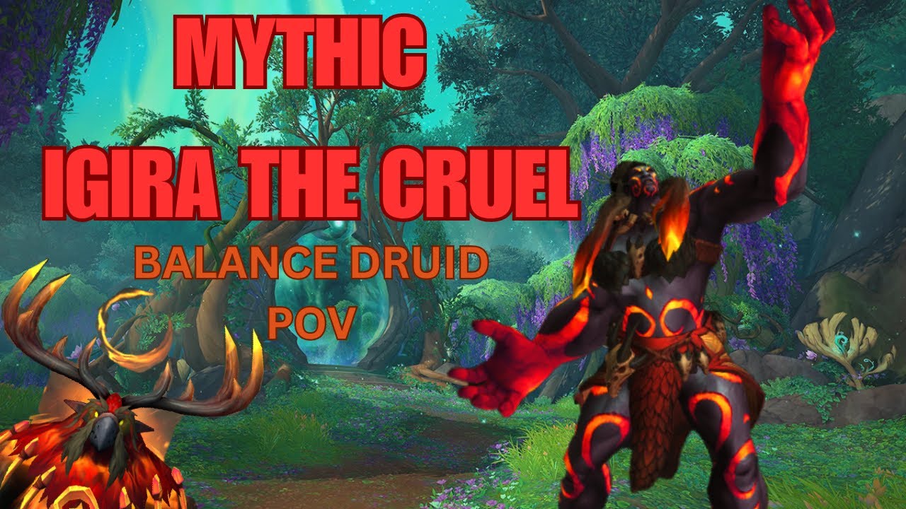 Igira the Cruel Mythic | Balance Druid PoV Astramoons | Winters Heart | Amirdrassil the Dream's Hope