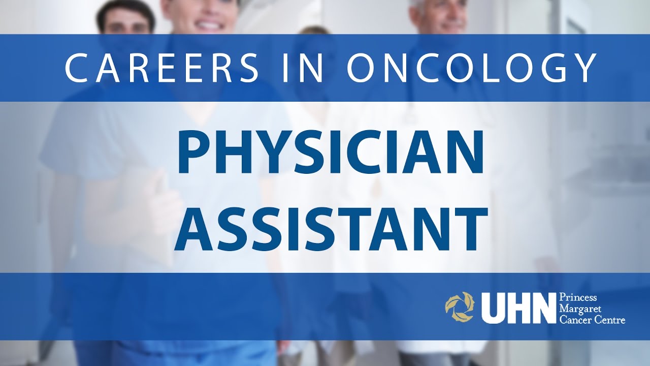 Careers in Oncology - Physician Assistant | Princess Margaret Cancer Centre