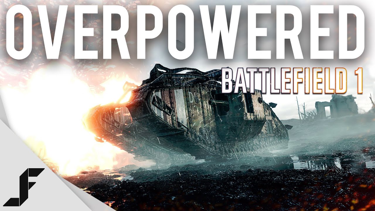 Танки в Battlefield 1 слишком сильны?