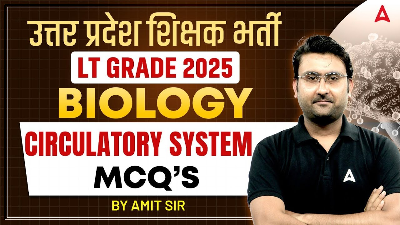 UP LT Grade Biology Classes 2025 | Circulatory System MCQ | UP LT Grade Biology By Amit Sir