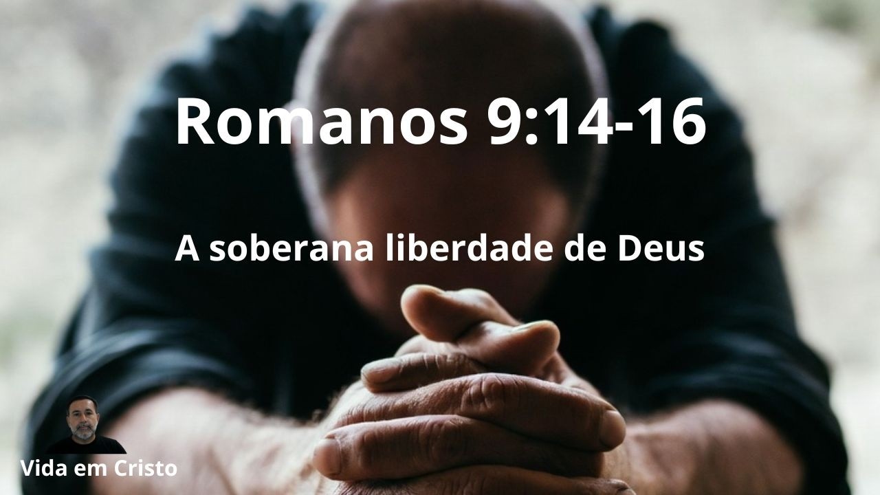 Romanos 9:14-16