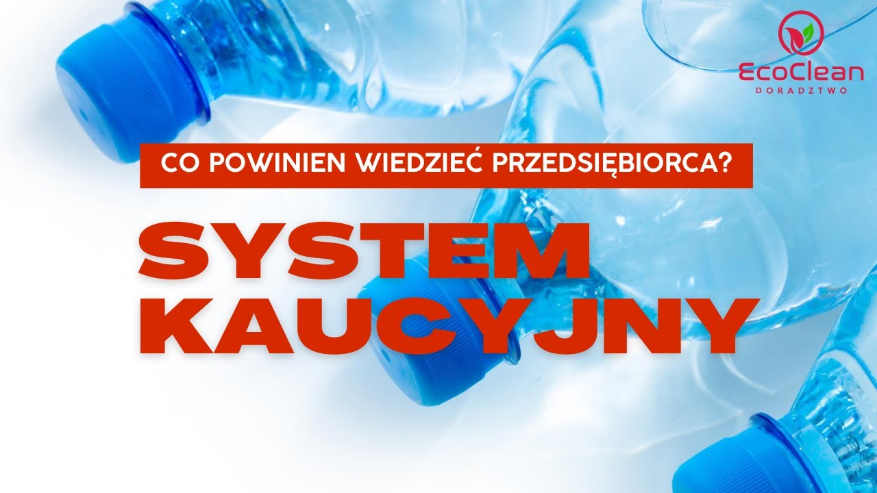 System kaucyjny w Polsce od Października 2025 r. Co powinien wiedzieć przedsiębiorca?