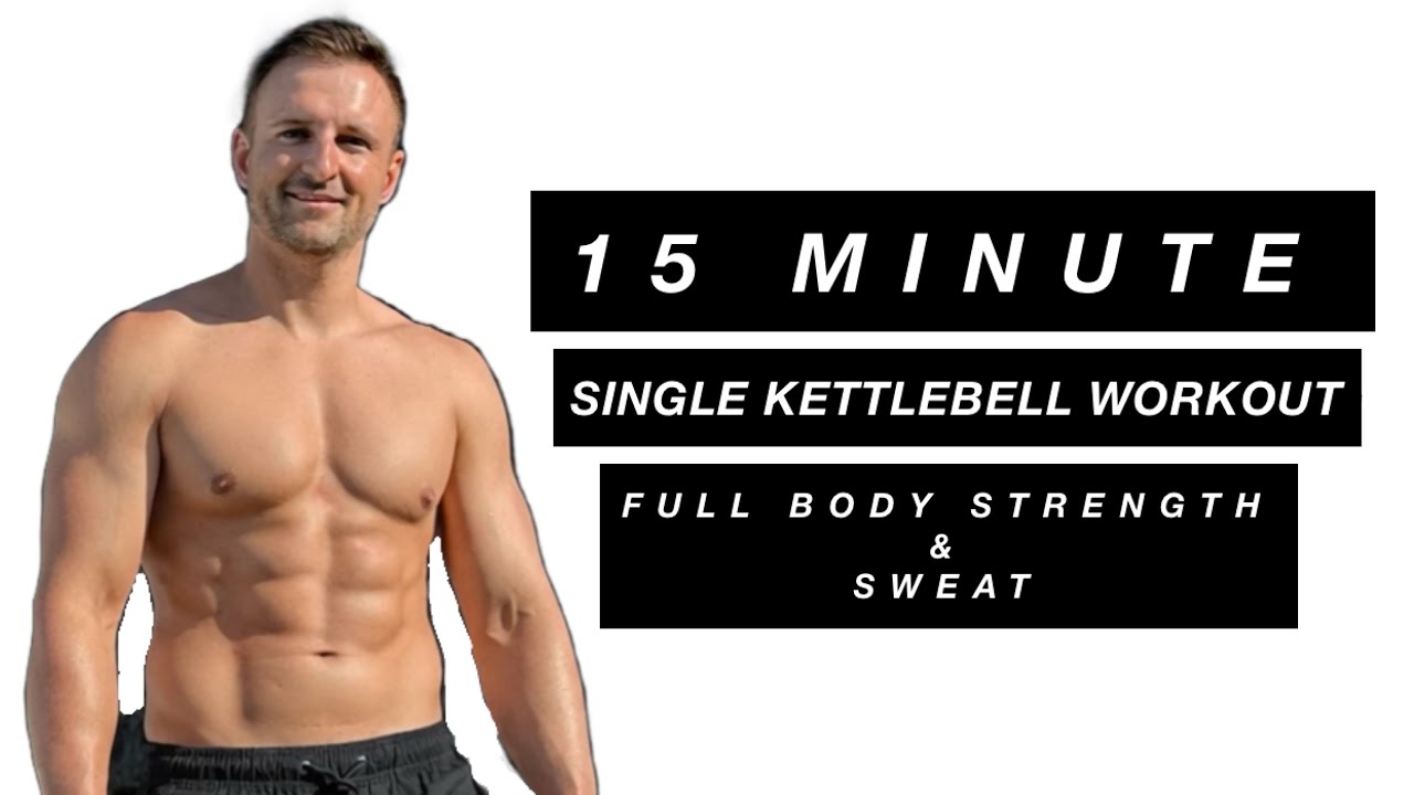 15 MIN: Full Body Strength & Sweat Kettlebell Workout 