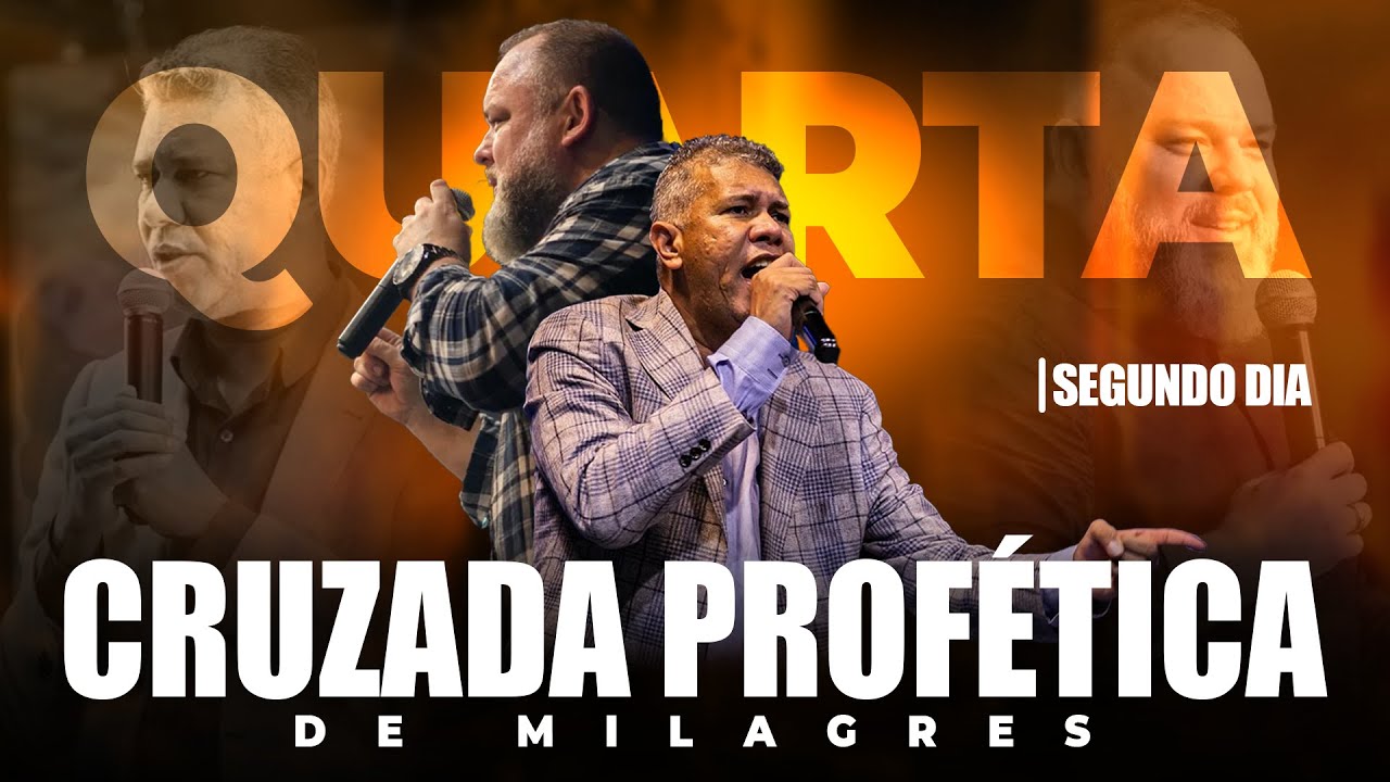 4ª CRUZADA PROFÉTICA DE MILAGRES - SEGUNDO DIA (22/09) - IEJN Santa Maria Oficial