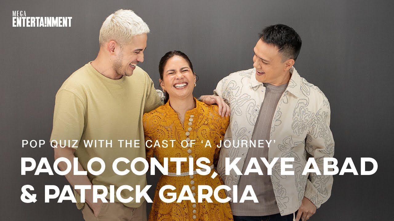 How Well Do Paolo Contis, Kaye Abad, and Patrick Garcia Know Each Other? | A Journey Cast Pop Quiz