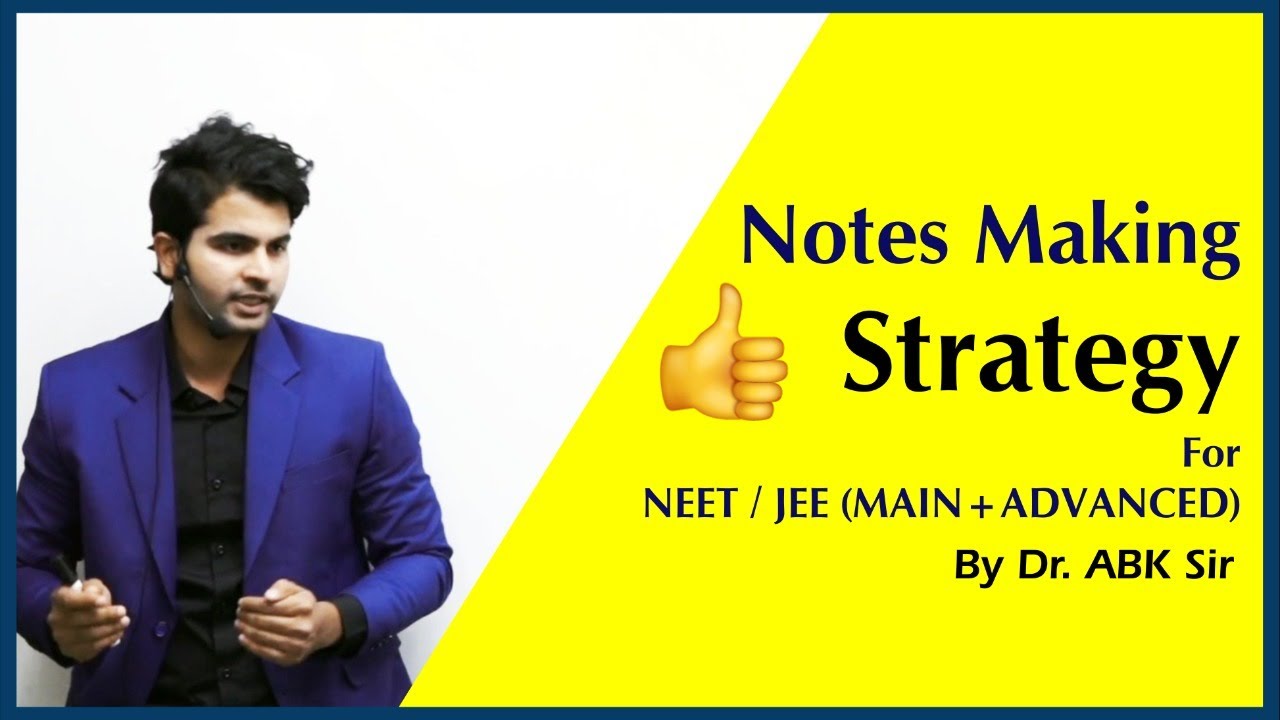 Notes Making  Strategy For NEET / JEE (MAIN+ADVANCED) ~ Dr. Abhimanyu Kumawat Sir