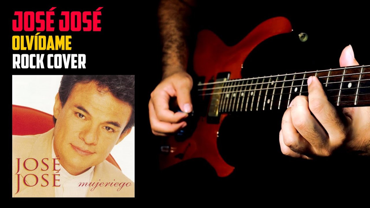 TEMA PATROCINADO | JOSÉ JOSÉ: Olvídame | Rock Cover