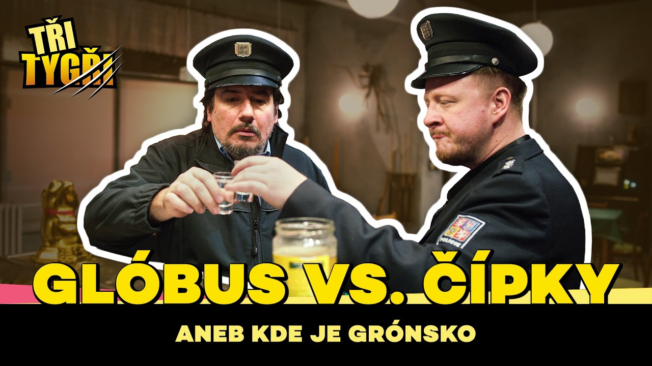 TŘI TYGŘI | Glóbus VS. čípky aneb kde je Grónsko