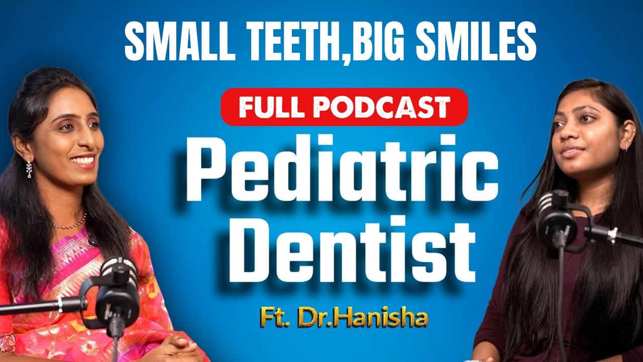 Tiny Teeth, Big Smiles : Pediatric Insights with Dr. Hanisha | Full Podcast | PeN Media Exclusive
