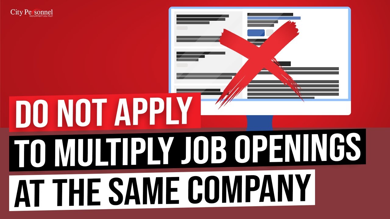 Why You Shouldn't Apply to Multiple Job Openings with the Same Company | City Personnel
