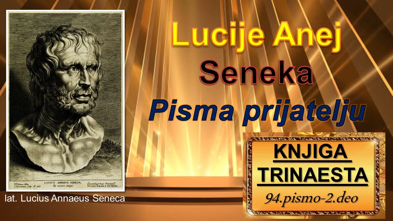 Lucije Anej Seneka:,,PISMA PRIJATELJU''-KNJIGA TRINAESTA-94.pismo 2.deo