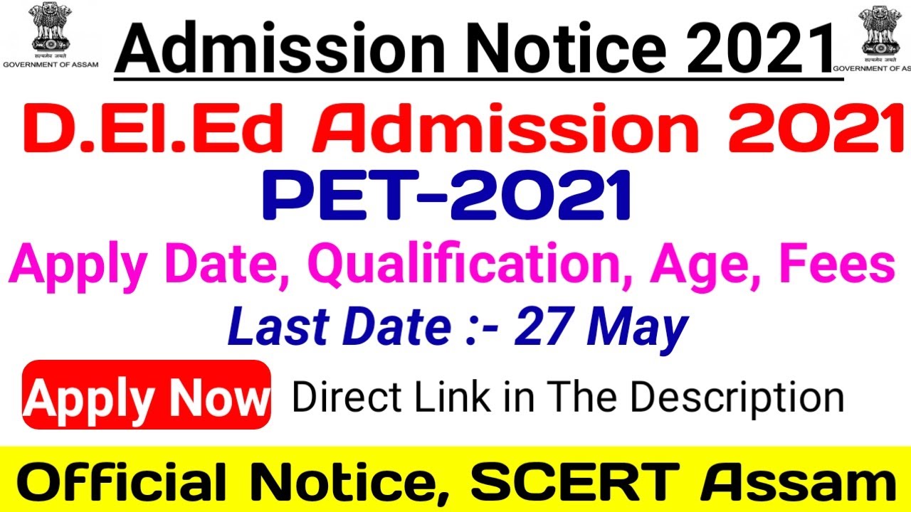Assam DElEd Admission 2021 | SCERT DElEd Admission | Official Notice | PET 2021 | Online Apply
