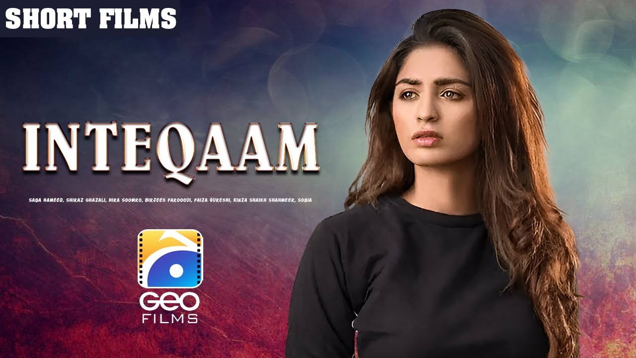 Inteqaam | Short Film | Saba Hameed - Shiraz Ghazali - Hira Soomro | GEO FILMS