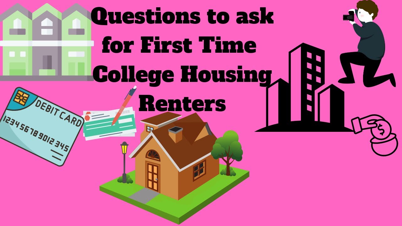 College Housing: Questions to Ask for 1st Time Renters