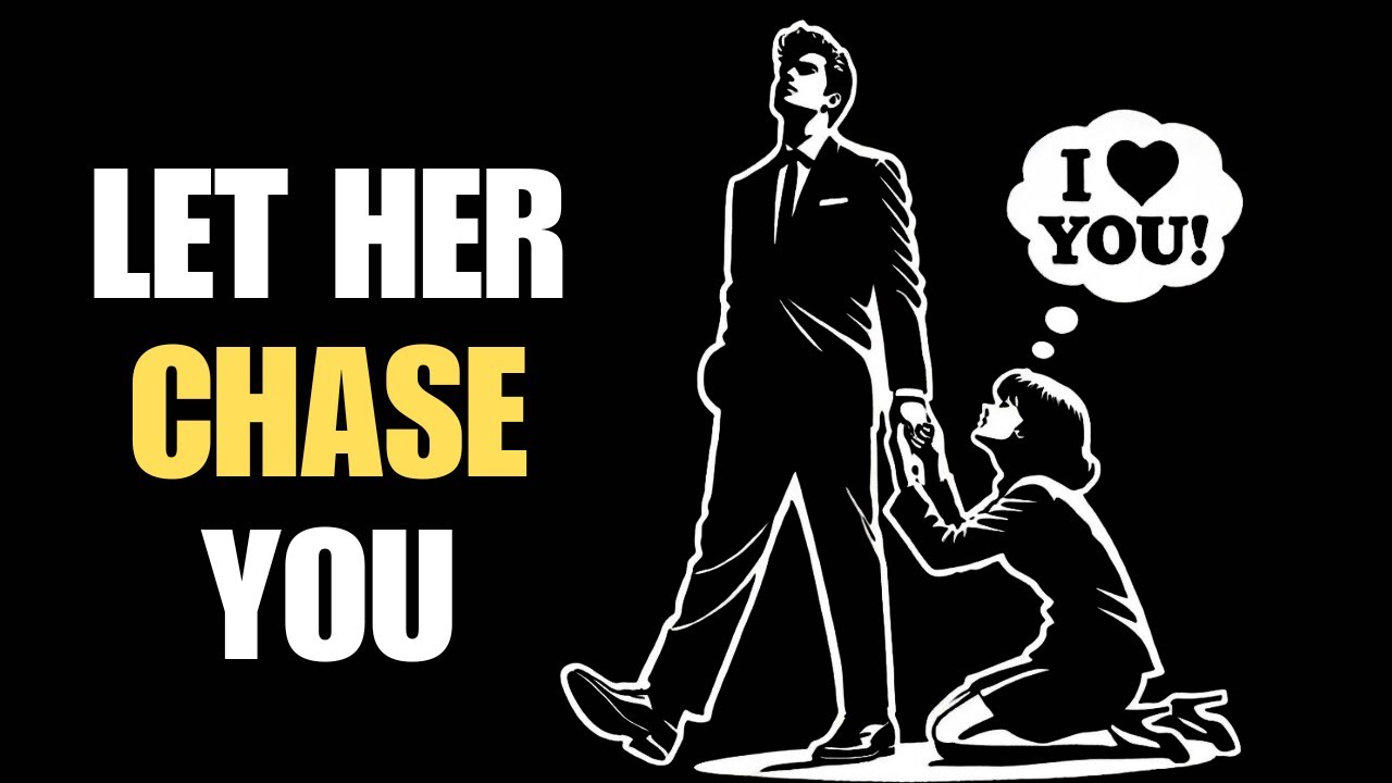 10 Secrets to Make Any Woman Always Chase You | Stoicism