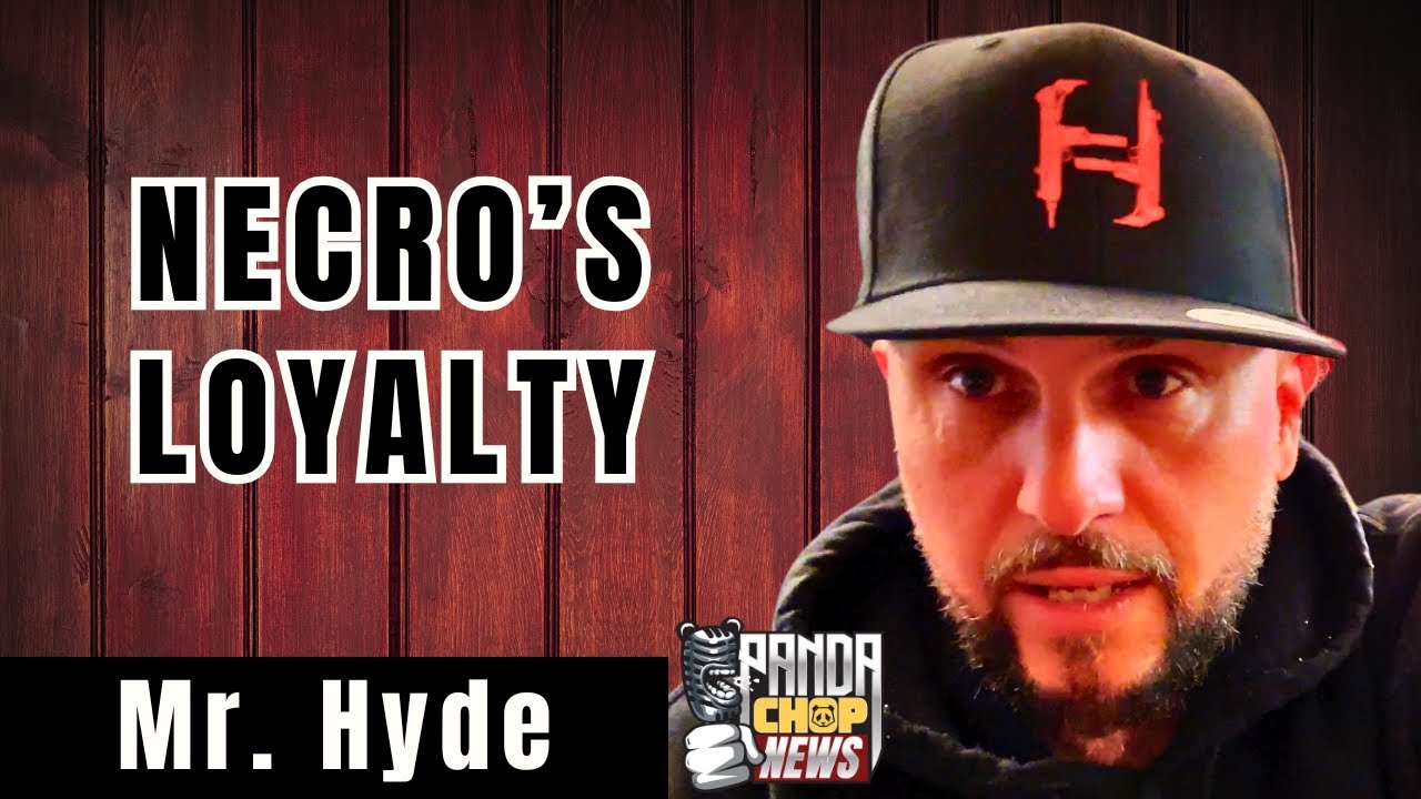 Mr. Hyde On Necro's Loyalty, 