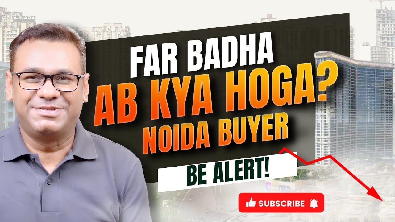 FAR Increases in Noida & Greater Noida | Noida Buyers Must Watch! | Sachin Gupta MRE