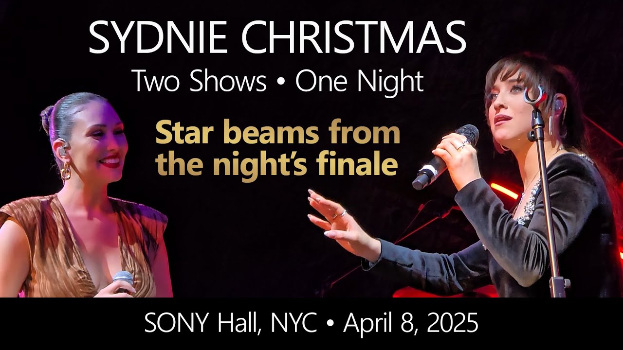 Sydnie Christmas at SONY HALL, 2nd Show, VIP Seats!!
