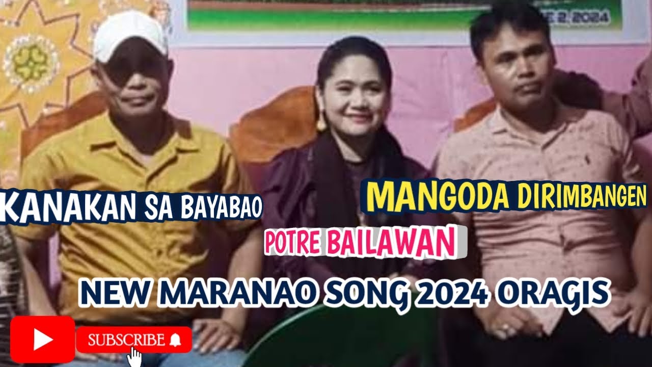 KATAYA SO MAPIYA A MARANAO SONG 2024 KANAKAN SA BAYABAO AND POTRE BAILAWAN WITH MANGODA DIRIMBANGEN