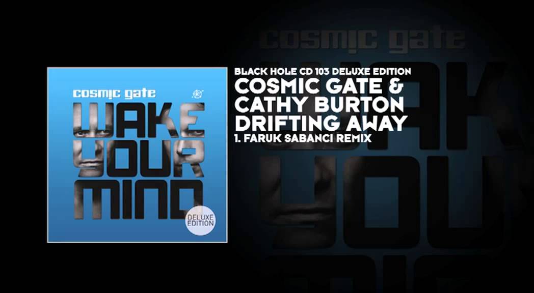 Cosmic Gate & Cathy Burton - Drifting Away (Faruk Sabanci Remix)